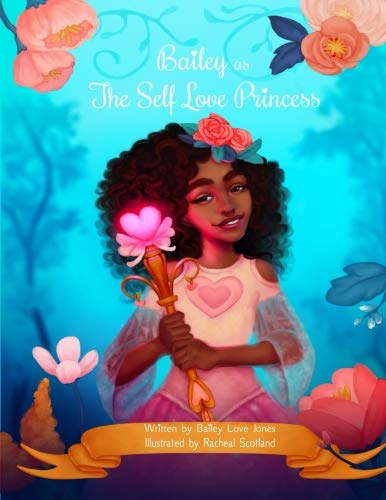 Stock image for Bailey as The Self-Love Princess for sale by Revaluation Books