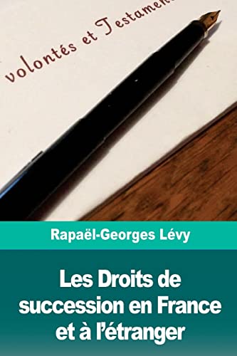 Stock image for Les Droits de Succession En France Et � l'�tranger for sale by THE SAINT BOOKSTORE