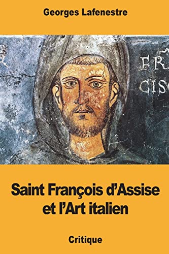 9781723086274: Saint Franois d’Assise et l’Art italien (French Edition)