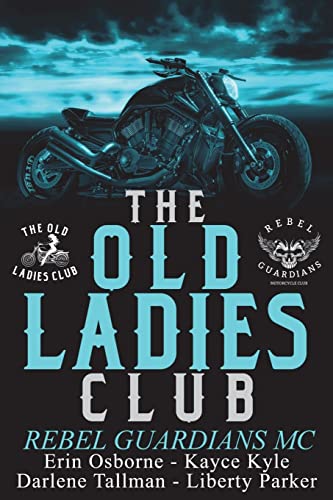 Beispielbild fr Old Ladies Club Book 3: Rebel Guardians MC zum Verkauf von THE SAINT BOOKSTORE