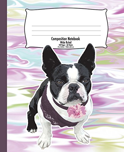 9781723112270: Boston Terrier Composition Notebook for Kids: Back to School, Colorful Marble | Wide Ruled | 120 Pages