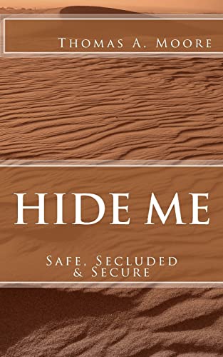 Stock image for Hide Me: Safe, Secluded & Secure for sale by THE SAINT BOOKSTORE