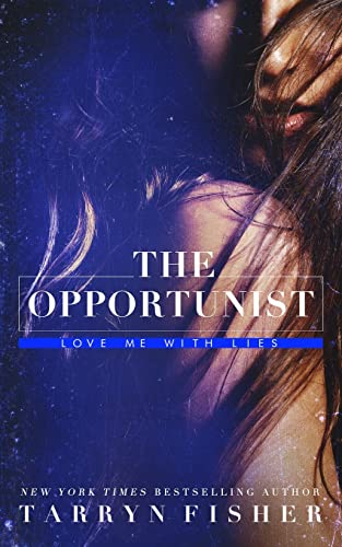 Stock image for The Opportunist (Love Me With Lies) for sale by HPB-Diamond