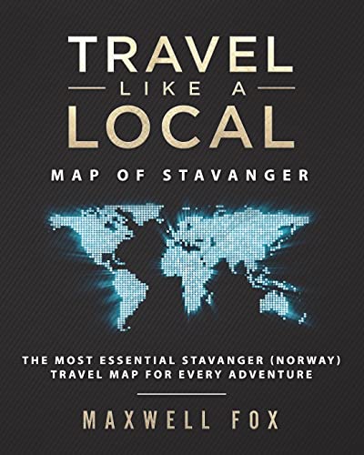 Stock image for Travel Like a Local - Map of Stavanger: The Most Essential Stavanger (Norway) Travel Map for Every Adventure for sale by WorldofBooks
