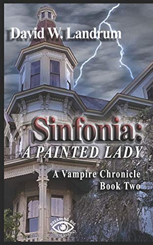 Imagen de archivo de Sinfonia: A Painted Lady: A Vampire Chronicle, Book 2 a la venta por THE SAINT BOOKSTORE