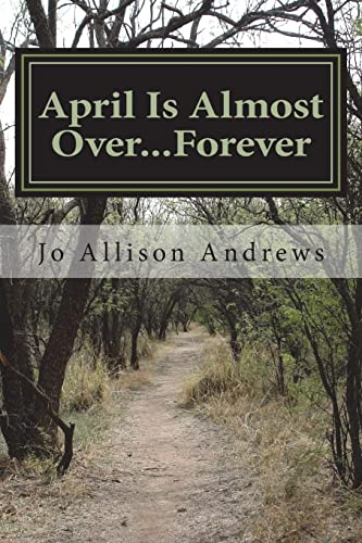 9781723165894: April Is Almost Over...Forever