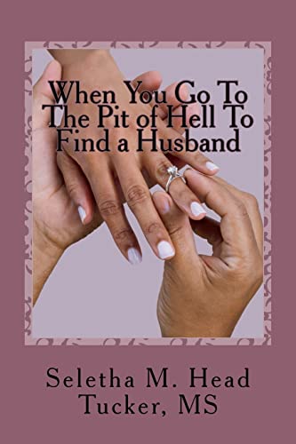 Stock image for When You Go To The Pit of Hell to Find a Husband: Where's My Boaz? for sale by Gulf Coast Books