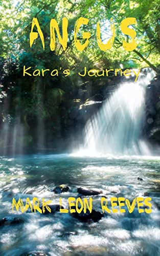 Imagen de archivo de Angus: Kara's Journey (The Angus McGuire Series) a la venta por California Books