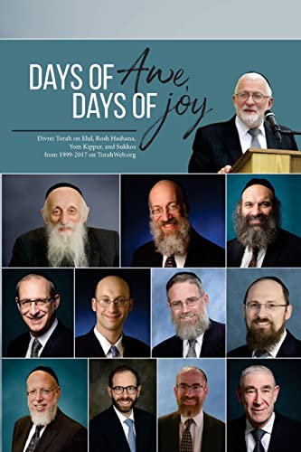 Stock image for Days of Awe, Days of Joy: Divrei Torah on Elul, Rosh Hashana, Yom Kippur, and Sukkos from 1999-2017 on TorahWeb.org for sale by Lucky's Textbooks