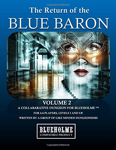 Stock image for The Return Of The Blue Baron: A collaborative dungeon for Blueholme for sale by Revaluation Books