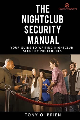 Stock image for The Nightclub Security Manual: Your guide to writing nightclub security procedures for sale by Save With Sam