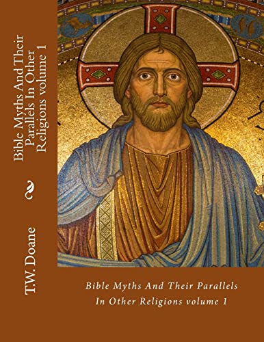 9781723248078: Bible Myths And Their Parallels In Other Religions