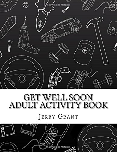 Get Well Soon Adult Activity Book Large Print Adult Activity Book For Men With Mazes Coloring Word Search And Dot To Dot Get Well Soon Adult Activity Books Abebooks Get Well Soon Adult Activity Book Large Print Adult Activity Book For Men With Mazes Coloring Word Search And Dot To Dot Get Well Soon Adult Activity Books Abebooks
