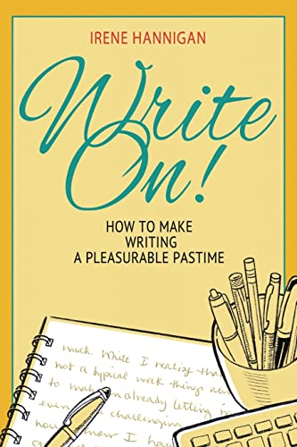 Beispielbild fr Write On!: How to Make Writing a Pleasurable Pastime zum Verkauf von SecondSale