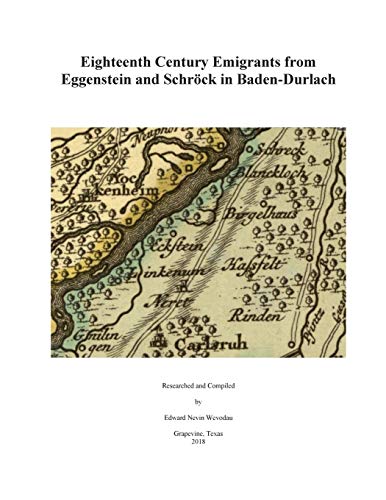9781723286803: Eighteenth Century Emigrants from Eggenstein and Schrock in Baden-Durlach: 2 (German Emigrants to Colonial America)