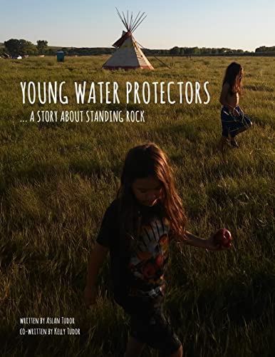 Imagen de archivo de Young Water Protectors: A Story About Standing Rock a la venta por More Than Words