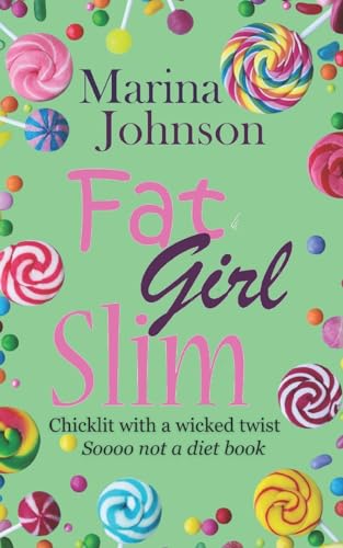 9781723351891: Fat Girl Slim: Chicklit with a wicked twist, sooo not a diet book