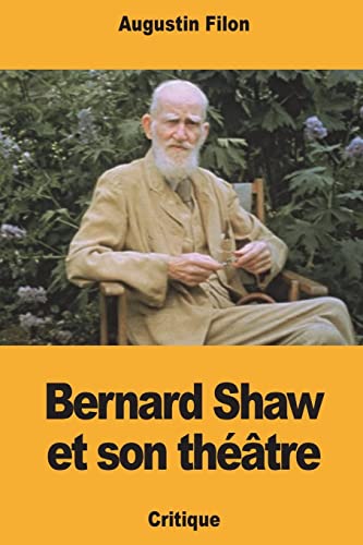 Stock image for Bernard Shaw et son thtre (French Edition) for sale by Lucky's Textbooks