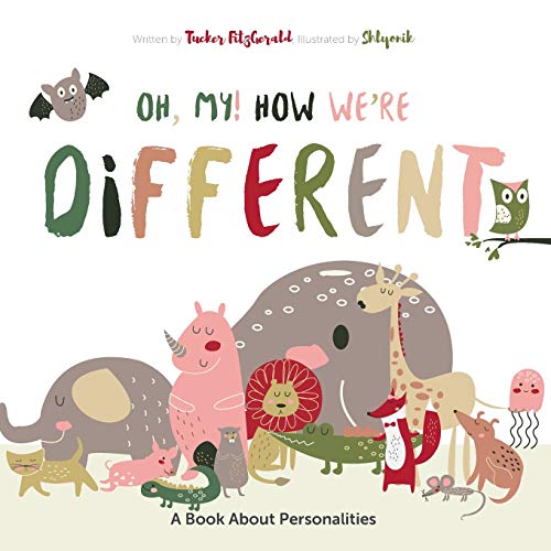 Beispielbild fr Oh My! How Were Different: A Book About Personalities zum Verkauf von Goodwill