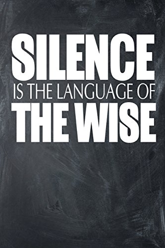 9781723394904: Silence Is The Language Of The Wise: Awesome Cute Writing Journal Wide Ruled 6 x 9 in, 108 pages book for boys, kids, school, students and teachers (Cool Writing Notebook)