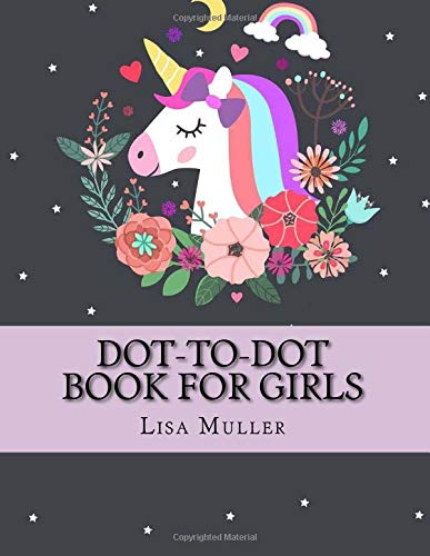 Stock image for Dot-to-Dot Book For Girls: Cute Girls, Kids Connect The Dots Coloring Books Ages 4-8, 9-12 (Dot-to-Dot Book For Kids) for sale by Revaluation Books