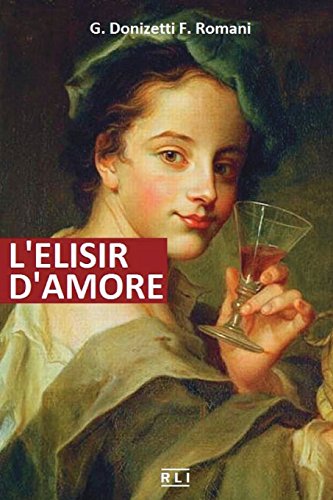 Imagen de archivo de L'elisir d'amore: Melodramma giocoso a la venta por Revaluation Books