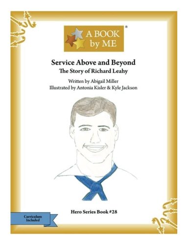 Stock image for Service Above and Beyond: The Story of Richard Leahy (A BOOK by ME) for sale by Revaluation Books