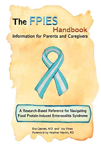 Stock image for The FPIES Handbook: Information for Parents and Caregivers, A research based reference for navigating Food Protein-Induced Enterocolitis Syndrome for sale by London Bridge Books