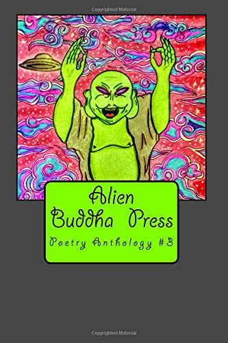 Stock image for Alien Buddha Press: Poetry Anthology #3 for sale by Revaluation Books