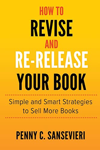 Stock image for How to Revise and Re-Release Your Book: Simple and Smart Strategies to Sell More Books for sale by SecondSale
