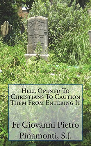9781723460906: Hell Opened To Christians To Caution Them From Entering It
