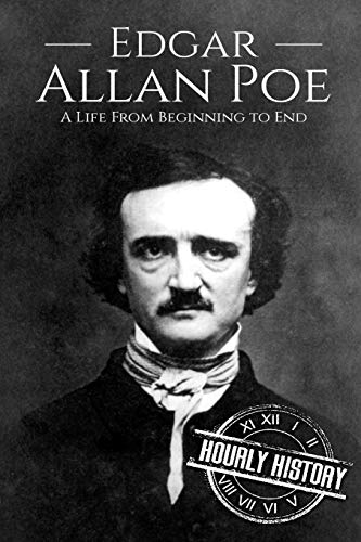 

Edgar Allan Poe: A Life From Beginning to End (Biographies of American Authors)