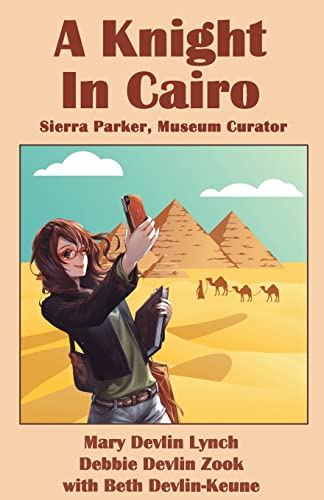 Stock image for A Knight in Cairo: Sierra Parker, Museum Curator for sale by Lucky's Textbooks