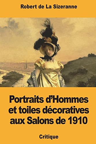 9781723486234: Portraits d’Hommes et toiles dcoratives aux Salons de 1910 (French Edition)