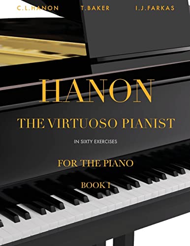 9781723493393: Hanon: The Virtuoso Pianist in Sixty Exercises, Book 1: Piano Technique (Revised Edition)