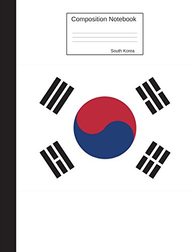 9781723511561: South Korea Composition Notebook: Wide Ruled lined Pages Book to write in for school, take notes, for kids, students, history teachers, homeschool, South Korean Flag Cover