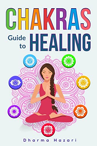 Stock image for Chakra Healing: Practical Self-Healing Methods to Unblock, Awaken and Balance your Chakras (Third Eye, Energy Healing, Kundalini Awakening etc) for sale by HPB Inc.