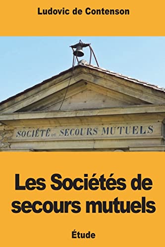 Imagen de archivo de Les Socits de secours mutuels (French Edition) a la venta por Lucky's Textbooks