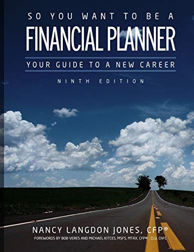 Stock image for So You Want to Be a Financial Planner: Your Guide to a New Career Ninth Edition for sale by Bookmans