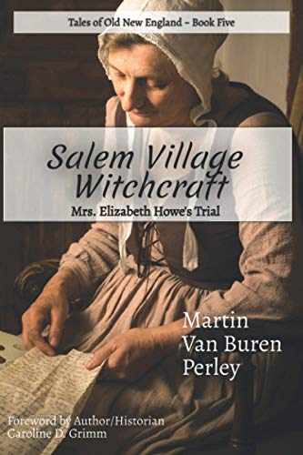 Stock image for Salem Village Witchcraft: Mrs. Elizabeth Howe's Trial (Old New England Lost & Found) for sale by Revaluation Books