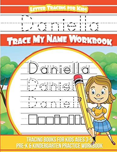 Imagen de archivo de Daniella Letter Tracing for Kids Trace my Name Workbook: Tracing Books for Kids ages 3 - 5 Pre-K Kindergarten Practice Workbook a la venta por Big River Books