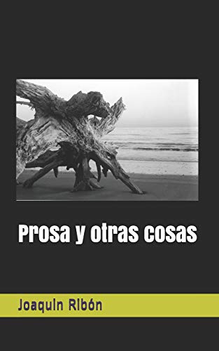 9781723711060: Prosa y otras cosas (Spanish Edition)