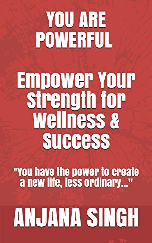 Beispielbild fr You Are Powerful: Empower Your Strength for Wellness and Success (Self-Help Collection) zum Verkauf von Books Puddle