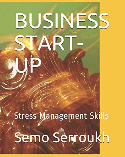9781723733451: BUSINESS START-UP: Stress Management Skills: 1 (Volume)