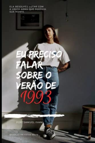 9781723733505: Eu preciso falar sobre o vero de 1993 (Portuguese Edition)