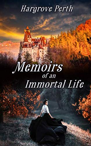 Beispielbild fr Memoirs of an Immortal Life zum Verkauf von Revaluation Books