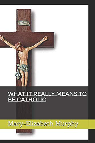 Stock image for What It Really Means to Be Catholic for sale by Revaluation Books
