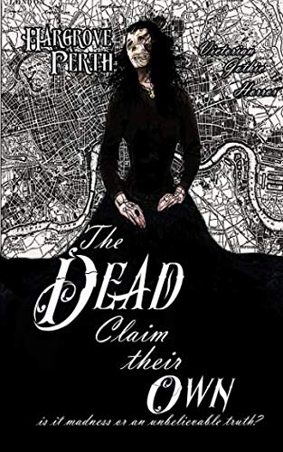 Beispielbild fr The Dead Claim Their Own: A Victorian Gothic Horror Novel zum Verkauf von Revaluation Books