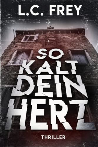 Stock image for So Kalt Dein Herz: Psychothriller for sale by medimops