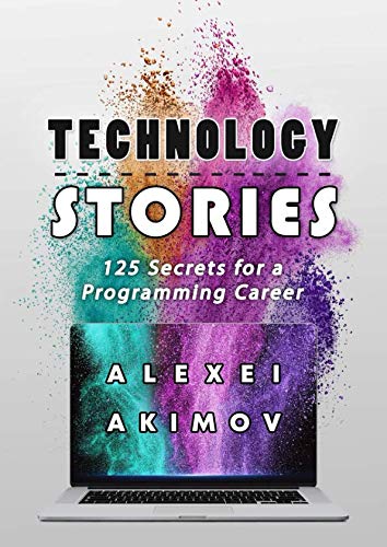 Stock image for Technology Stories: 125 Secrets for a Programming Career for sale by Revaluation Books